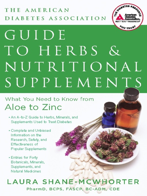 Title details for American Diabetes Association Guide to Herbs and Nutritional Supplements by Laura Shane-McWhorter - Available